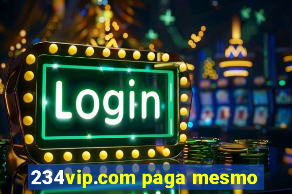 234vip.com paga mesmo